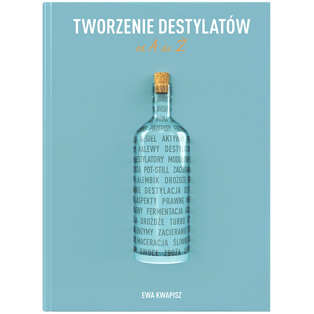 Könyv "Párlatok készítése A-tól Z-ig" (lengyel nyelven)